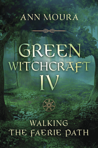 Green Witchcraft lV