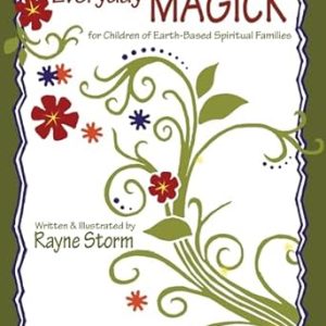 Everyday Magick for Children of Earth-Based Spiritual Families