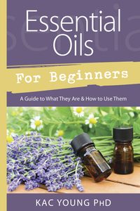 Essential Oils for Beginner’s guide